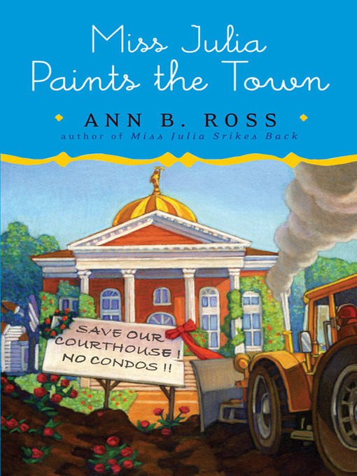 Title details for Miss Julia Paints the Town by Ann B. Ross - Available